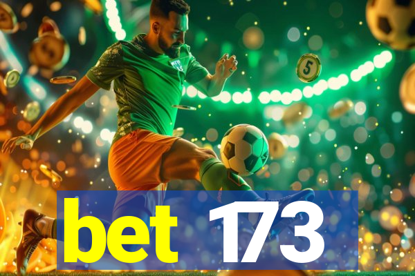 bet 173